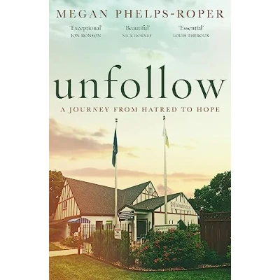 Abbildung von Unfollow: A Journey from Hatred to Hope, leaving the Westboro Baptist Church