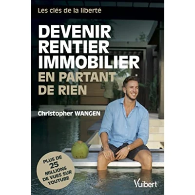 Abbildung von Devenir rentier immobilier en partant de rien Les clés la liberté