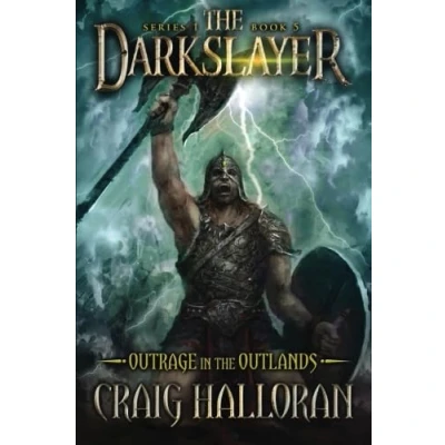 Abbildung von the Darkslayer: Outrage in Outlands (Book 5) (The Darkslayer Epic Sword and Sorcery Adventures Complete 16 Book Collection, Band