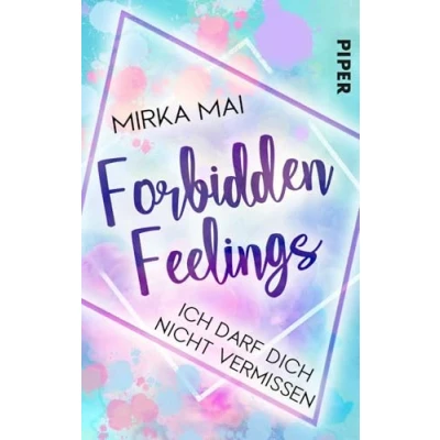 Abbildung von Ich darf dich nicht vermissen (Forbidden Feelings 2): Georgiana und Noah