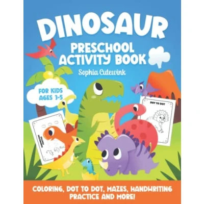 Abbildung von Dinosaur Preschool Activity Book for Kids Ages 3 5: 40 Pages Coloring, Dot to Dot, Mazes, Handwriting Practice and More!