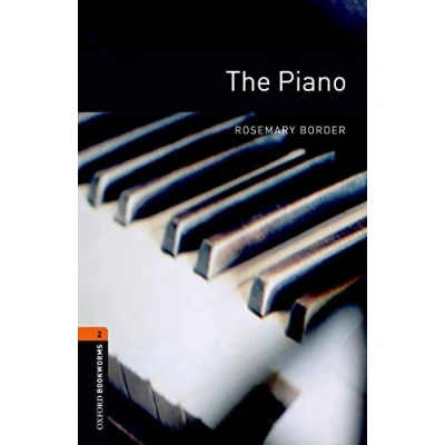 Abbildung von Oxford Bookworms Library: 7. Schuljahr, Stufe 2 The Piano: Reader (Oxford Library Level 2)