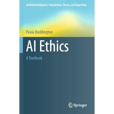 Abbildung von AI Ethics: A Textbook (Artificial Intelligence: Foundations, Theory, and Algorithms)