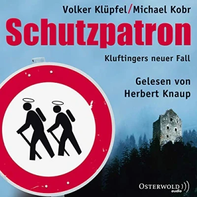 Abbildung von Schutzpatron Die Komplettlesung: Kluftingers sechster Fall : 11 CDs (Ein Kluftinger Krimi, Band 6)
