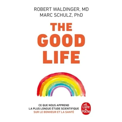 Abbildung von The Good Life: Ce que nous apprend la plus longue étude scientifique sur le bonheur et santé