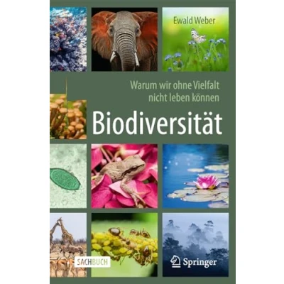 Abbildung von Biodiversität Warum wir ohne Vielfalt nicht leben können