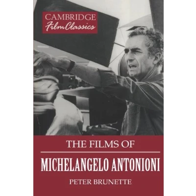 Abbildung von The Films of Michelangelo Antonioni (Cambridge Film Classics)