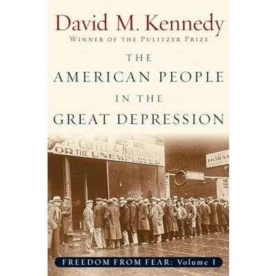 Abbildung von the American People in Great Depression: Freedom from Fear, Part One (Oxford History of United States) (Pt.1) (The Oxford States, Band 9)