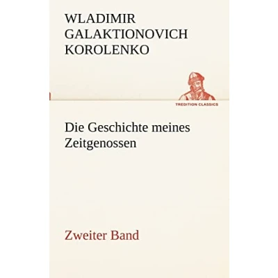 Abbildung von Die Geschichte meines Zeitgenossen Zweiter Band (TREDITION CLASSICS)
