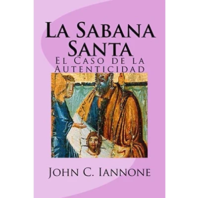 Abbildung von la Sabana Santa: El Caso de Autenticidad