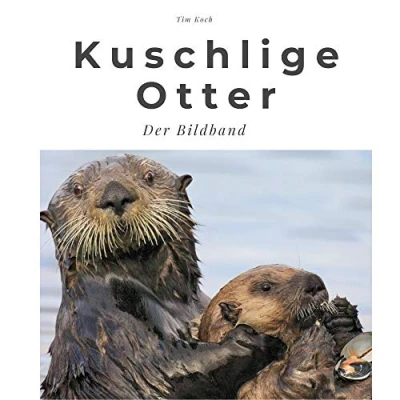 Abbildung von Kuschlige Otter: Der Bildband: Bildband. Sonderausgabe, verfügbar nur bei Amazon