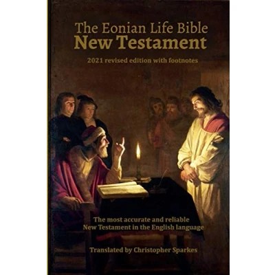 Abbildung von the Eonian Life Bible New Testament: most accurate and reliable translation in English language