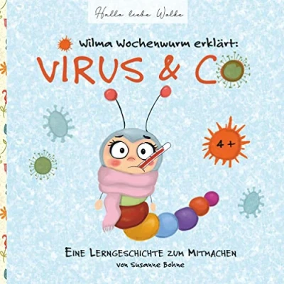 Abbildung von Wilma Wochenwurm erklärt: Virus &amp; Co: Eine Lerngeschichte für Kinder in Kita und Grundschule