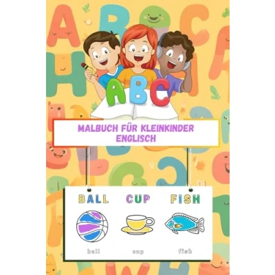 Abbildung von Malbuch für Kleinkinder Englisch: Kindergarten Buchstaben und einfaches Bildermalbuch Kinder im Alter von 1 3 Jahren