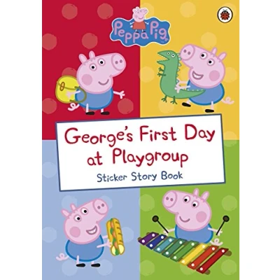 Abbildung von Peppa Pig: George&#039;s First Day at Playgroup: Sticker Book