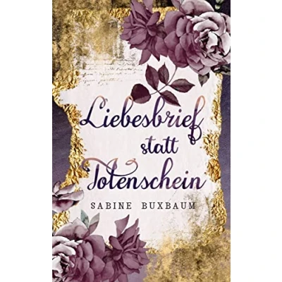 Abbildung von Liebesbrief statt Totenschein: Ein humorvoller Liebesroman