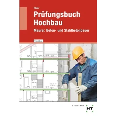 Abbildung von Prüfungsbuch Hochbau: Maurer, Beton und Stahlbetonbauer