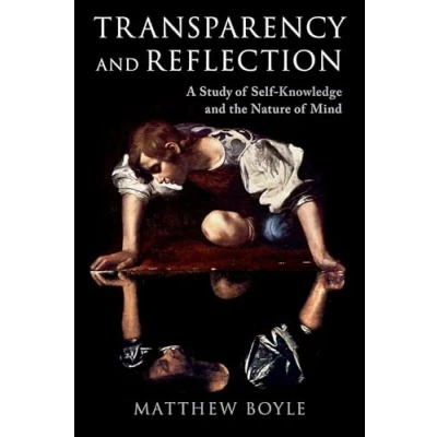Abbildung von Transparency and Reflection: A Study of Self knowledge the Nature Mind