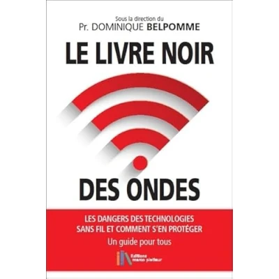 Abbildung von Le livre noir des ondes Les dangers technologies sans fil et comment s&#039;en protéger Un guide pour tous