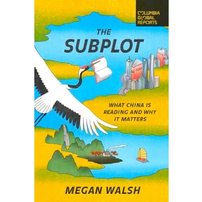 Abbildung von The Subplot: What China Is Reading and Why It Matters