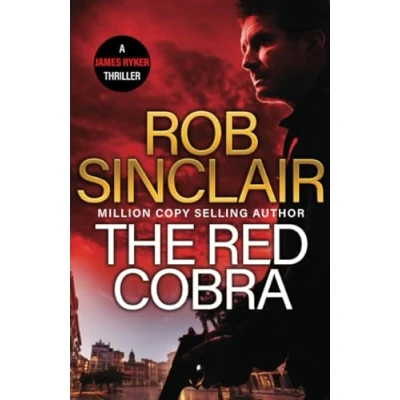 Abbildung von The Red Cobra: EDGE OF YOUR SEAT action thriller from bestseller Rob Sinclair for 2024 (The James Ryker Series, 1)