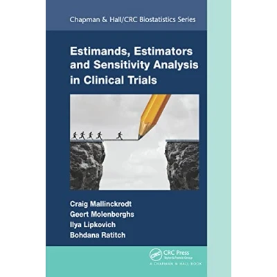 Abbildung von Estimands, Estimators and Sensitivity Analysis in Clinical Trials (Chapman &amp; Hall/Crc Biostatistics)