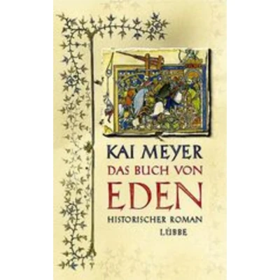 Abbildung von Das Buch von Eden: Die Suche nach dem verlorenen Paradies (Lübbe Belletristik)