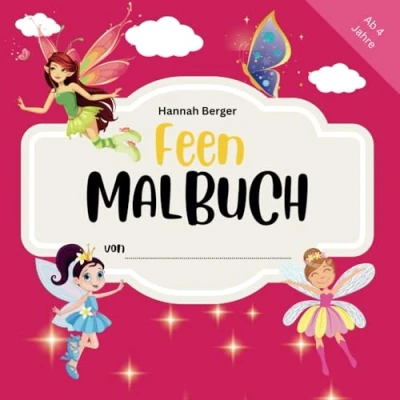 Abbildung von Großes Feen Malbuch für Kinder ab 4 Jahren Motive zum Ausmalen und Entdecken kleine Fans! (Hannah Berger Malbücher)