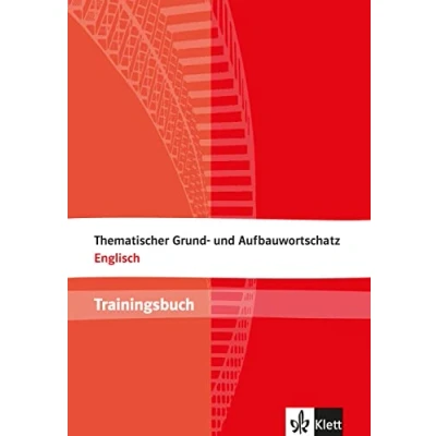 Abbildung von Thematischer Grund und Aufbauwortschatz Englisch: Trainingsbuch