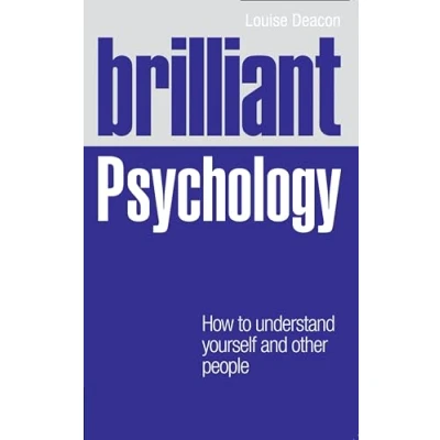 Abbildung von Brilliant Psychology: How to understand Youself and other People: yourself people (Brilliant Lifeskills)