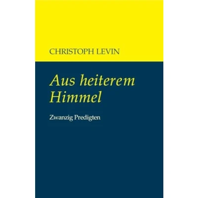 Abbildung von Aus heiterem Himmel: Zwanzig Predigten