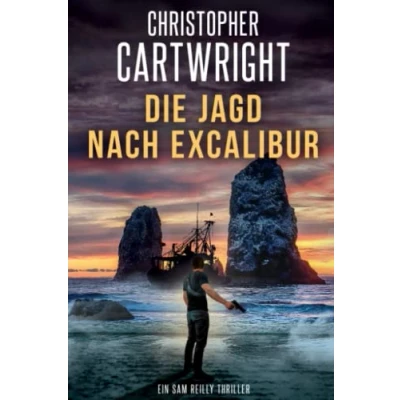 Abbildung von Die Jagd nach Excalibur (Ein Sam Reilly Thriller, Band 16)