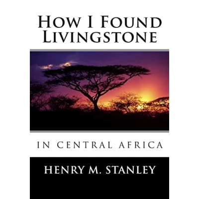 Abbildung von How I Found Livingstone in Central Africa