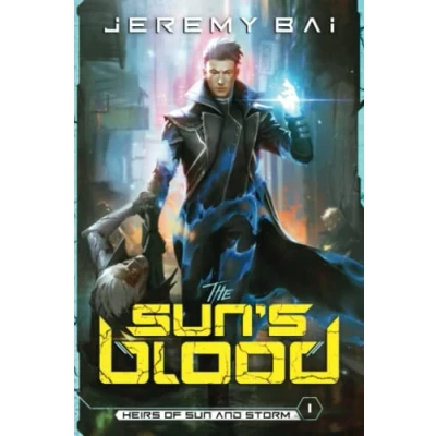 Abbildung von The Sun&#039;s Blood: A Progression Sci Fi Adventure (Heirs of Sun and Storm, Band 1)