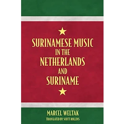 Abbildung von Surinamese Music in the Netherlands and Suriname (Caribbean Studies Series)