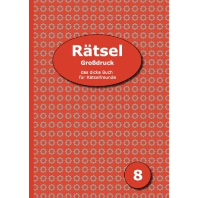 Abbildung von Rätsel Großdruck das dicke Buch für Rätselfreunde 8: Schwedenrätsel, Kreuzworträtsel, Sudoku, Puzzle Rätsel, Bastelrätsel und vieles mehr