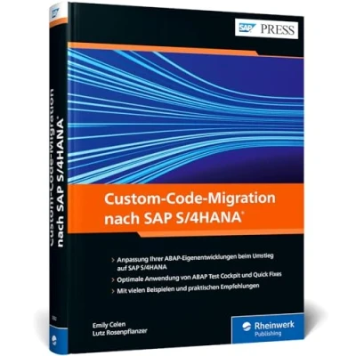 Abbildung von Custom Code Migration nach SAP S/4HANA: Kundeneigene ABAP Programme analysieren und anpassen (SAP PRESS)