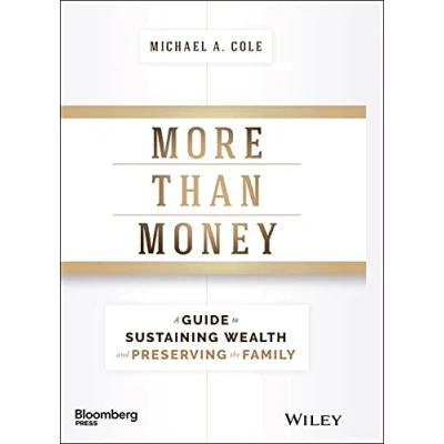 Abbildung von More Than Money: A Guide to Sustaining Wealth and Preserving the Family (Bloomberg)