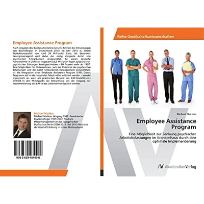 Abbildung von Employee Assistance Program: eine Möglichkeit zur Senkung psychischer Arbeitsbelastungen im Krankenhaus durch optimale Implementierung