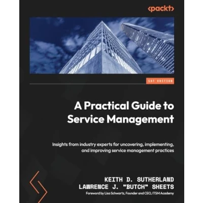 Abbildung von A Practical Guide to service Management: Insights from industry experts for uncovering, implementing, and improving management practices