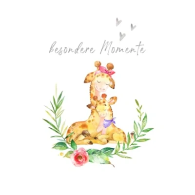 Abbildung von Besondere Momente Tagebuch Giraffe Mama und Baby: liniertes zum Selberschreiben Eintragen Tagebuch, Babybuch, Notizbuch, ... Babyparty, Geburt Geburtstag