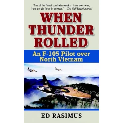 Abbildung von When Thunder Rolled: An F 105 Pilot over North Vietnam