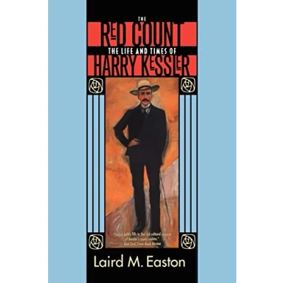 Abbildung von The Red Count: Life And Times of Harry Kessler: Kessler Volume 30 (Weimar Now: German Cultural Criticism, Band 30)