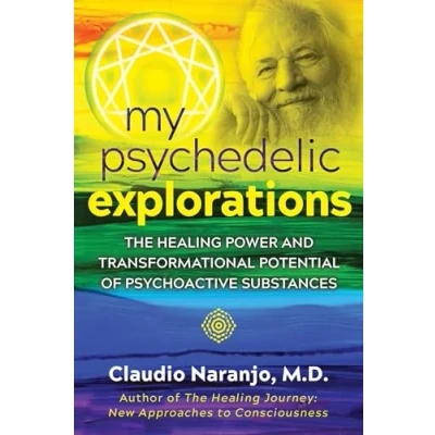 Abbildung von My Psychedelic Explorations: The Healing Power and Transformational Potential of Psychoactive Substances