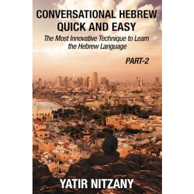 Abbildung von Conversational Hebrew Quick and Easy PART II: the Most Innovative Revolutionary Technique to Learn Language
