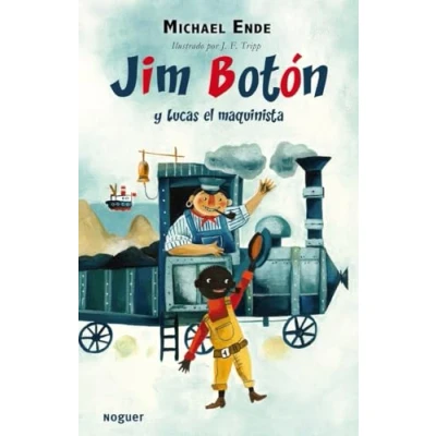 Abbildung von Jim Botón y Lucas el maquinista: Ausgezeichnet mit dem Deutschen Jugendbuchpreis 1961, Kategorie Kinderbuch (Noguer Infantil, Band 1)