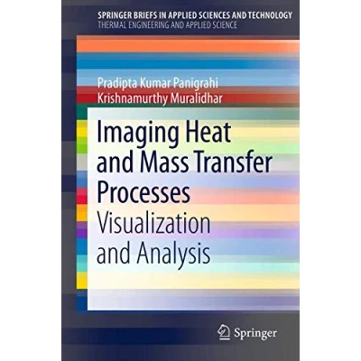 Abbildung von Imaging Heat and Mass Transfer Processes: Visualization Analysis (SpringerBriefs in Thermal Engineering Applied Science)