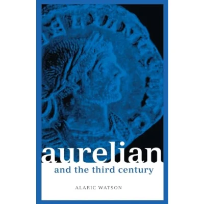Abbildung von Aurelian and the Third Century (Roman Imperial Biographies)