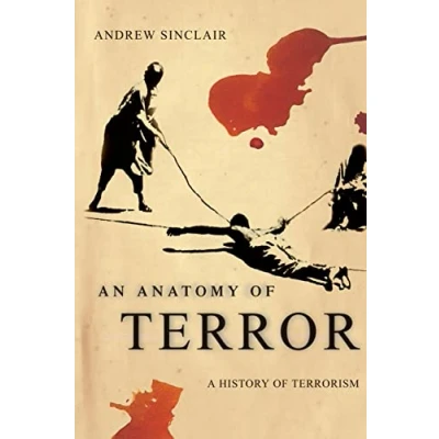 Abbildung von An Anatomy of Terror: A History Terrorism
