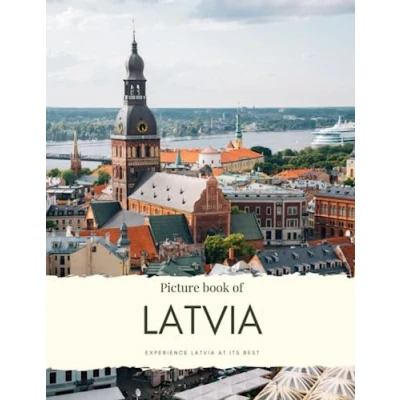 Abbildung von Picture Book of Latvia: Experience Riga, see the Castles, Beaches and Picturesque Villages with High quality Photos (Travel Coffee Table Books)